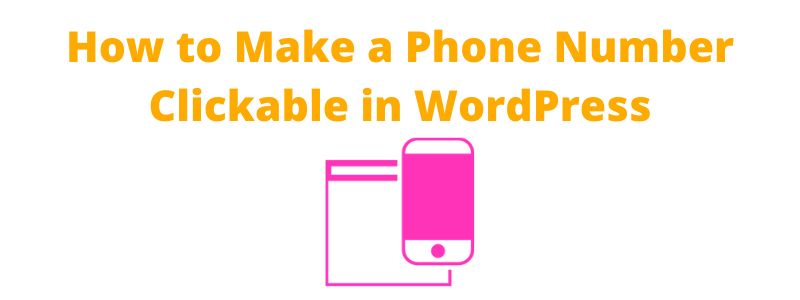  How To Make A Phone Number Clickable In WordPress WP Advisor